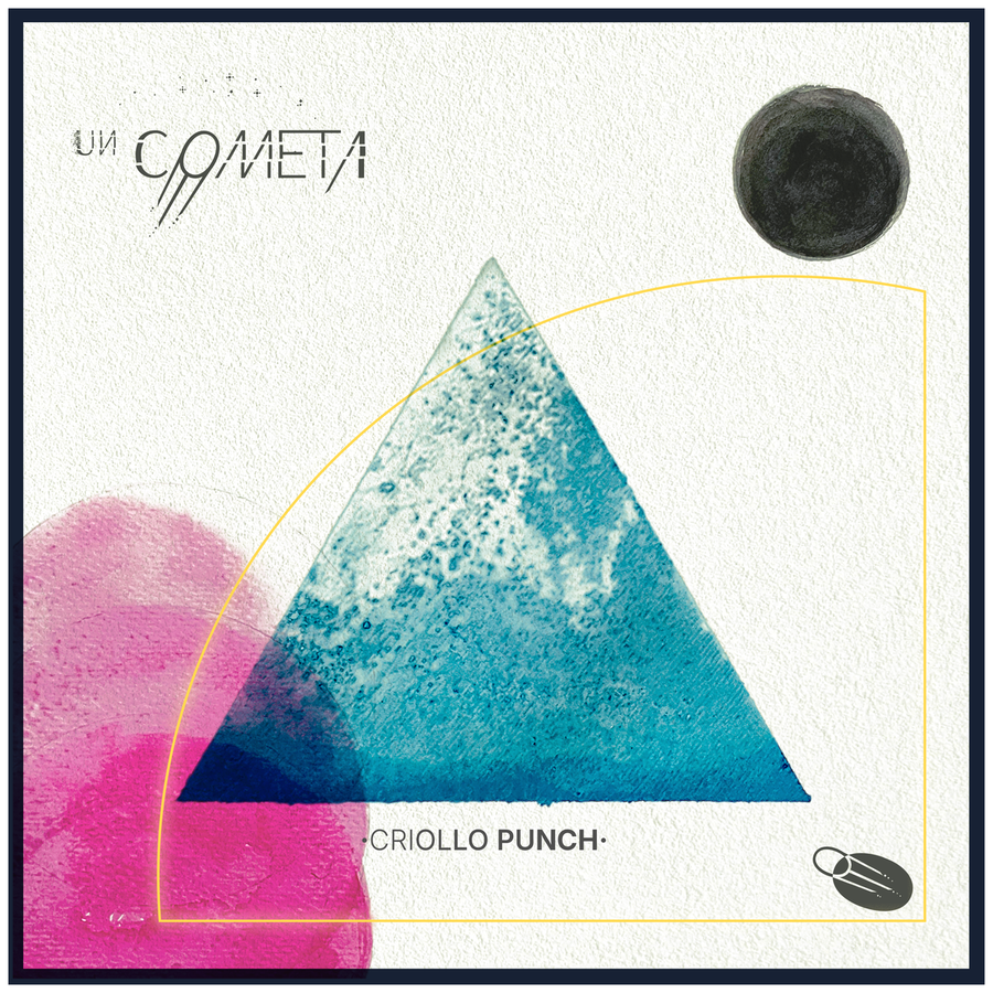 Criollo Punch — Un Cometa